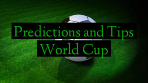 Predictions and Tips World Cup 